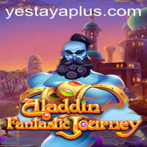 Exploring the World of Aladdin and the Rise of Yestaya